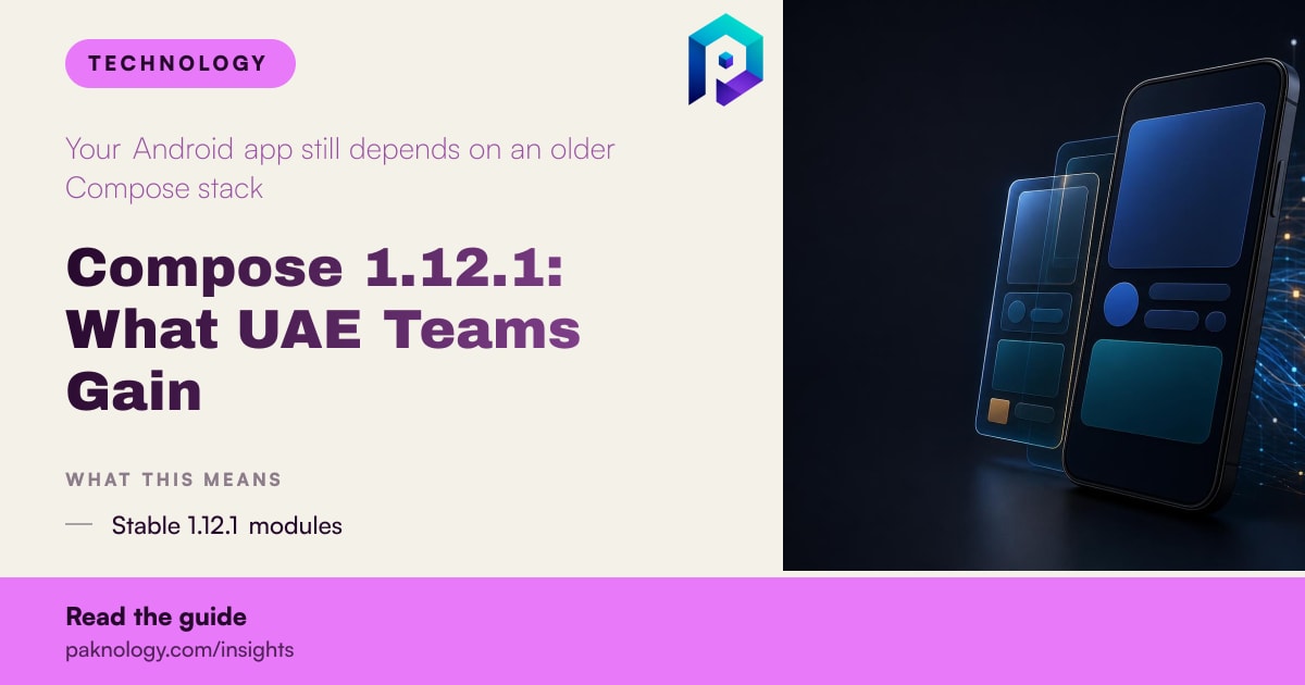 Android Jetpack Compose 1.12.1: benefits for UAE app teams